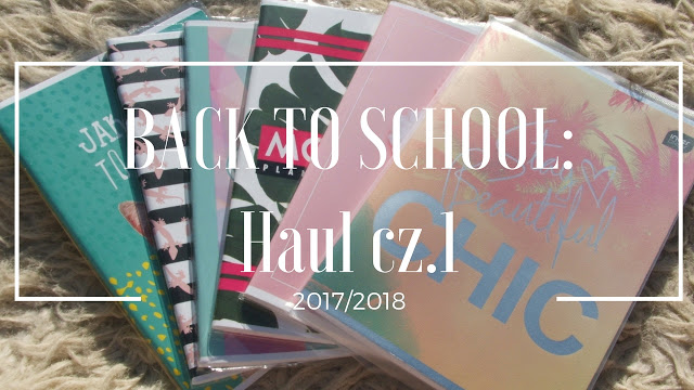 BACK TO SCHOOL: Haul cz.1