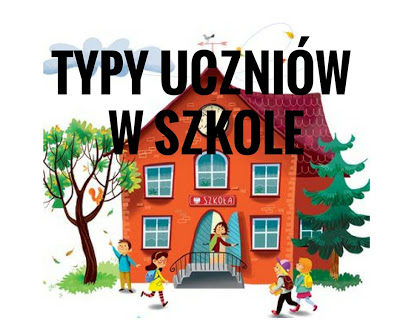 Agrafka : Typy uczniów w szkole