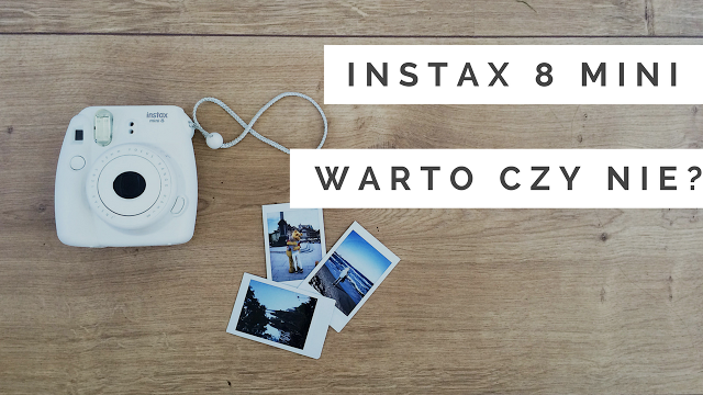 INSTAX 8 MINI I Recenzja - Dandiess