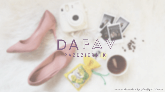 Dandiess I blog lifestyle: DaFav I Październik