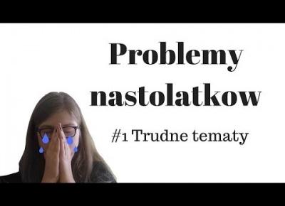 #1 NA POWAŻNIE I Problemy nastolatków I SuzaneKate