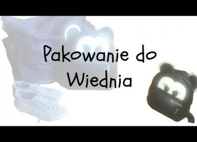 Pakowanie do Wiednia I Lifehacki