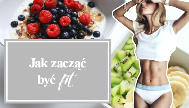 Jak zacząć być fit?