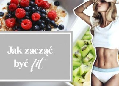 Jak zacząć być fit?