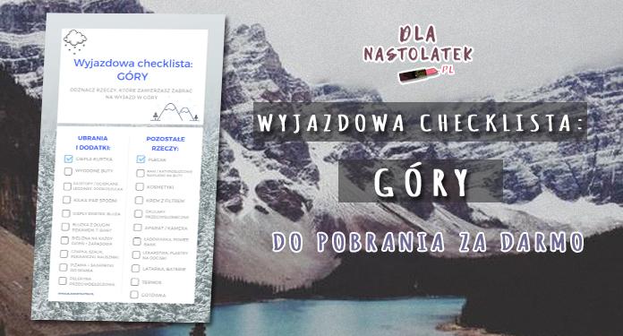 Wyjazdowa checklista: Góry | DlaNastolatek.pl