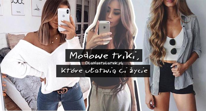 Modowe triki, które ułatwią Ci życie | DlaNastolatek.pl