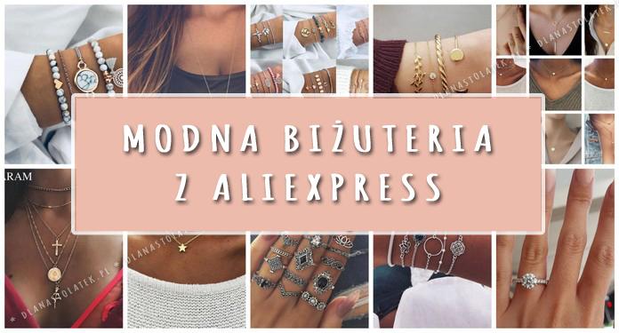 Modna biżuteria z AliExpress | DlaNastolatek.pl