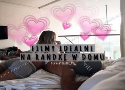 Filmy idealne na randkę w domu | DlaNastolatek.pl