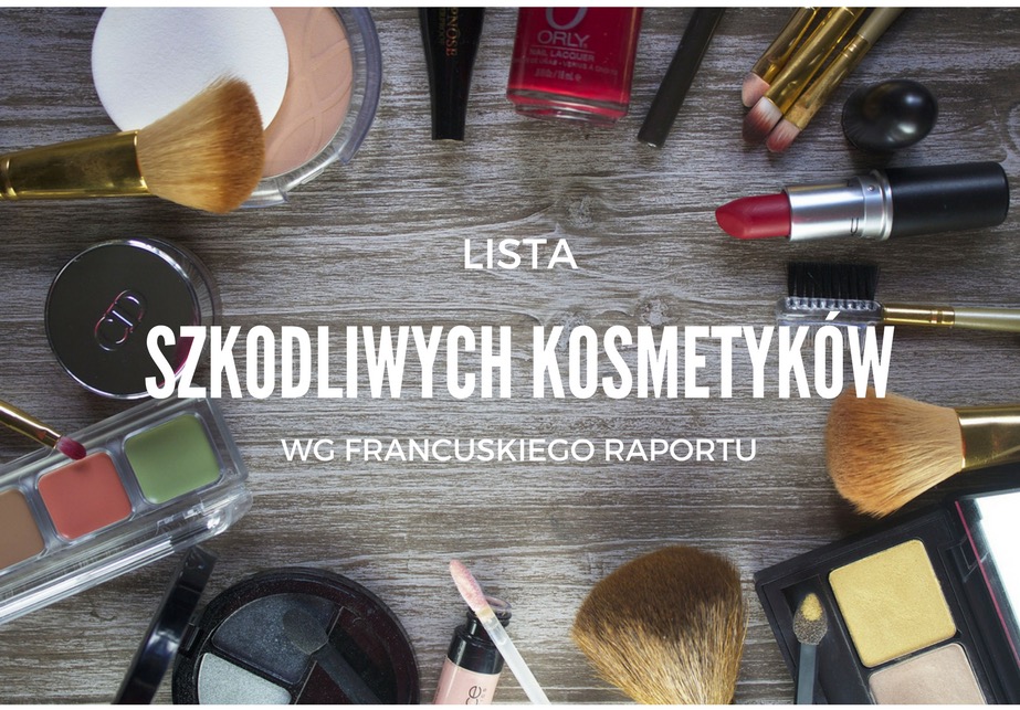 Lista szkodliwych kosmetyków 2017 | FLAMING BLOG