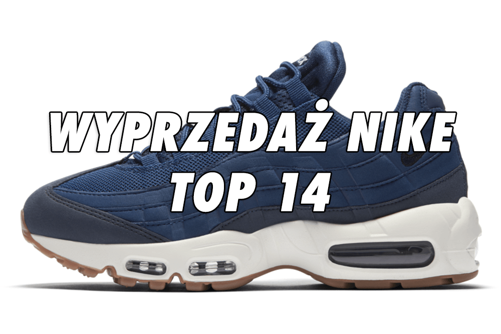 14 najlepszych pozycji na wyprzedaży Nike