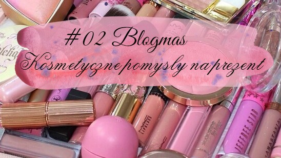#02 Blogmas-  Kosmetyczne pomysły na prezent dla kobiet z Banggood.com 