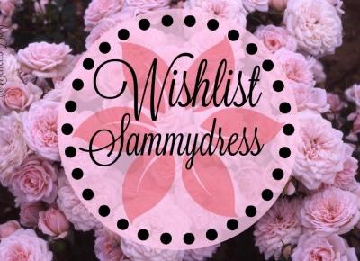 Wishlist Sammydress- uroczo jak zawsze - Ecnelis Blog