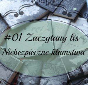 Recenzja,,Niebezpieczne kłamstwa'' , czyli zaczynam swoje życie od nowa