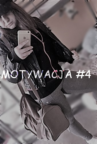 Motywacja #4 