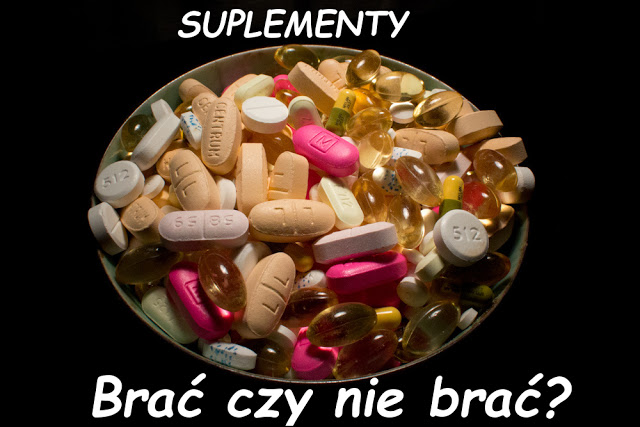 Suplementy - Brac czy nie brac?