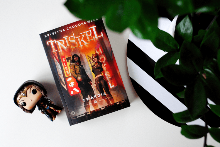 Krystyna Chodorowska: Triskel. Gwardia [RECENZJA] - ? Mów mi Kate ? blog lifestylowo-recenzencki