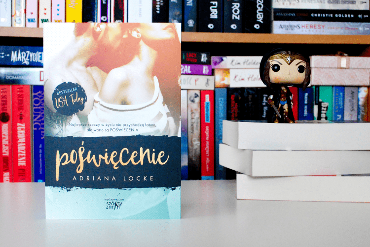 [PRZEDPREMIEROWO] Adriana Locke: Poświęcenie - ? Mów mi Kate ? blog lifestylowo-recenzencki