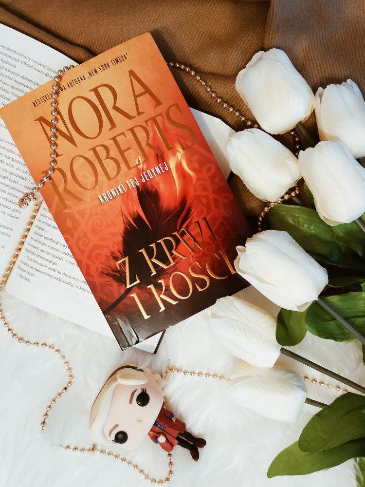 Kroniki Tej Jednej. Z krwi i kości - Nora Roberts [RECENZJA] - ▪ Mów mi Kate ▪ blog lifestylowo-recenzencki