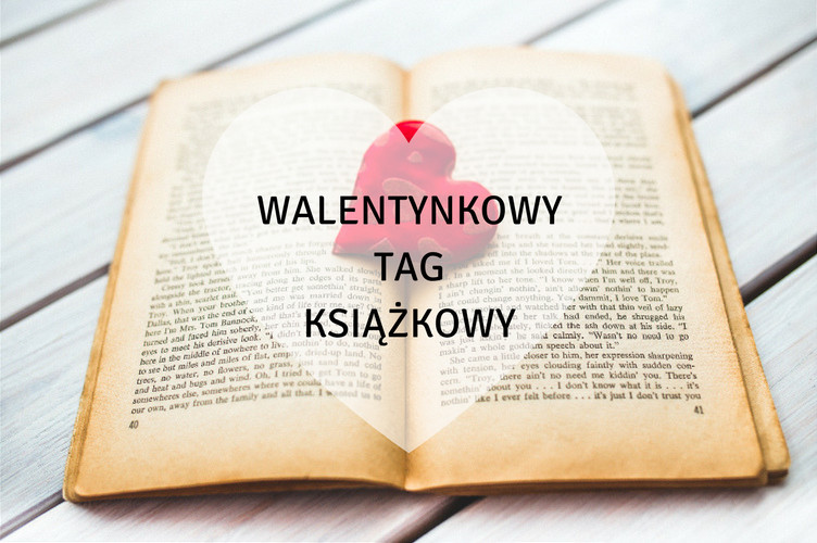 ▪ Mów mi Kate ▪ blog modowy i lifestylowy: Walentynkowy tag książkowy