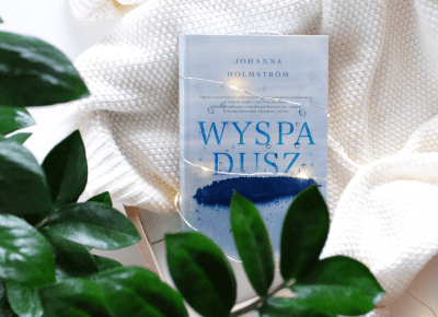 Wyspa dusz - Johanna Holmstrom [RECENZJA]  - ▪ Mów mi Kate ▪ blog lifestylowo-recenzencki