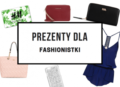 ▪ Mów mi Kate ▪ blog modowy i lifestylowy: Christmas gift ideas: prezenty dla fashionistki