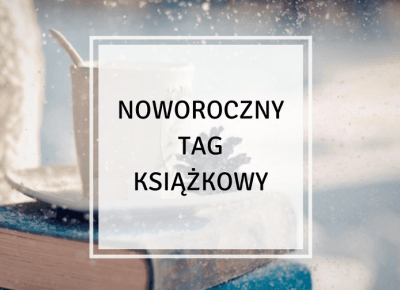 ▪ Mów mi Kate ▪ blog modowy i lifestylowy: Noworoczny tag książkowy