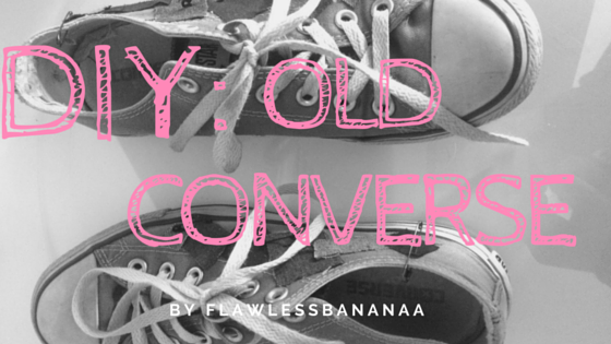 DIY : OLD CONVERSE           -           flawless bananaa