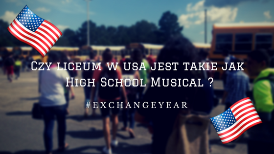 Czy liceum w USA jest takie jak High School Musical ? | #ExchangeYear |          -           FlawlessBananaa by Anna Walczak