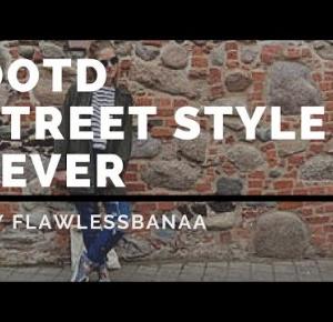 STREET STYLE 4EVER | OOTD |