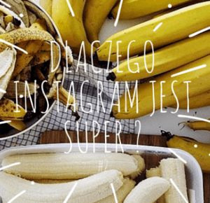 Dlaczego Instagram jest super ? #2           -           flawless bananaa