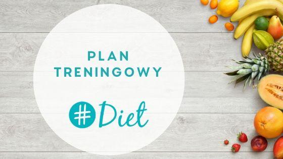 Plan treningowy – HashtagDiet.pl - Alicja Ordo