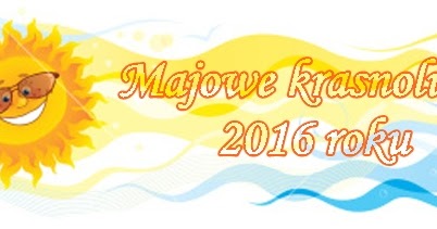 Majowe krasnoludki 2016 roku