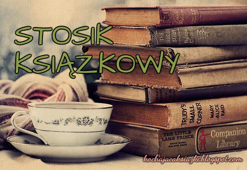 Świat ukryty w słowach: #Kwiecień - stosik książkowy