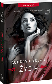 Świat ukryty w słowach: [202] Audrey Carlan - "Życie"