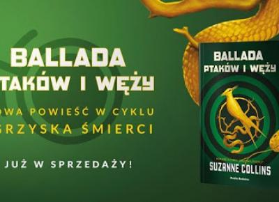 Ballada Ptaków i Węży by Suzanne Collins | Gosiarella