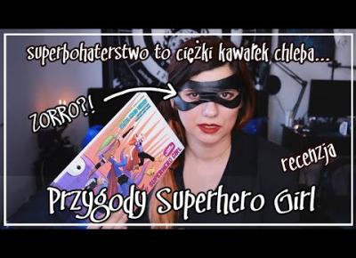 Przygody Superhero Girl - Faith Erin Hicks - recenzja - superbohaterstwo to ciężki kawałek chleba...