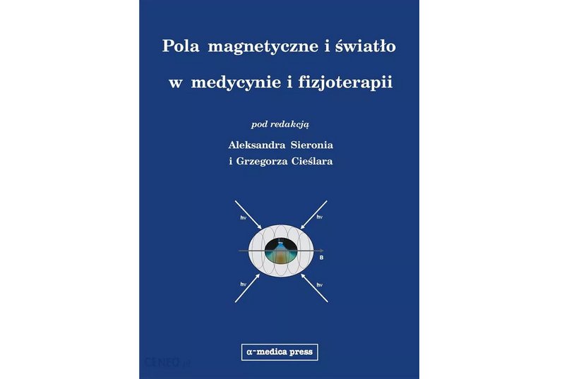 Pola magnetyczne i światło w medycynie i fizjoterapii