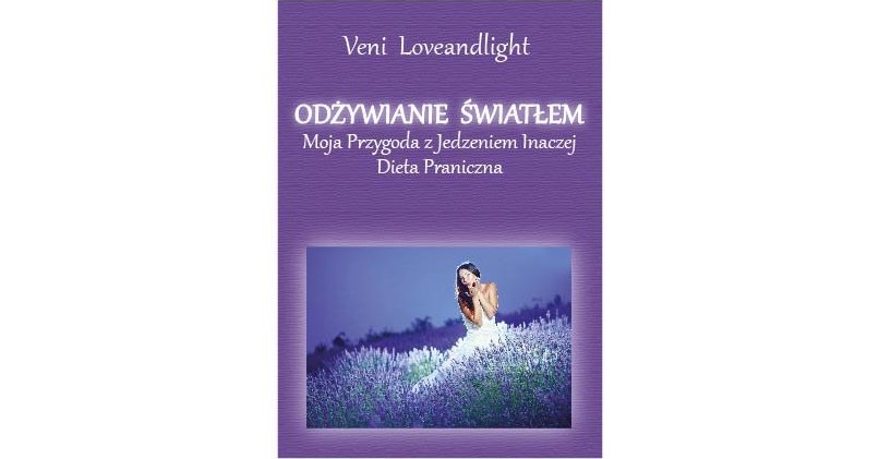 Odżywianie Światłem - Veni Loveandlight