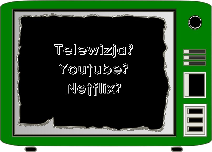 Youtube kontra Telewizja kontra Netflix