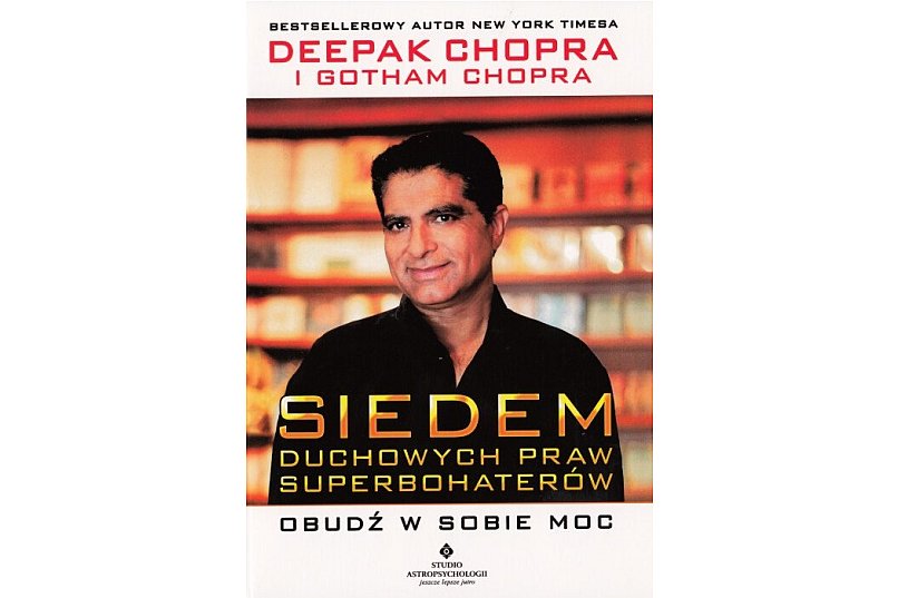 Siedem duchowych praw sukcesu i superbohaterów - Deepak Chopra