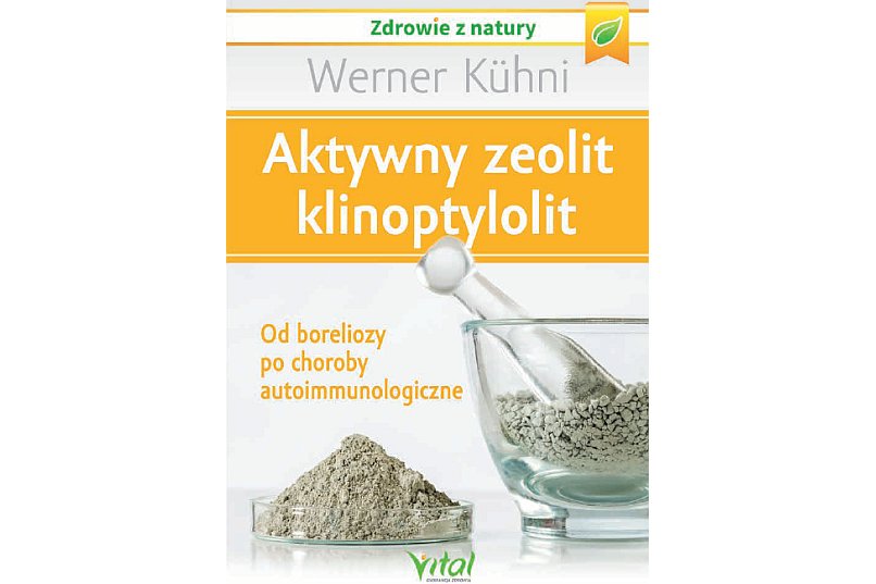 Aktywny zeolit klinoptylolit - Werner Kühni