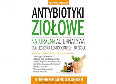 Antybiotyki ziołowe - Stephen Harrod Buhner