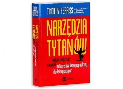 Narzędzia Tytanów - Timothy Ferriss