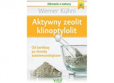 Aktywny zeolit klinoptylolit - Werner Kühni