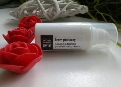 Cosmetics reviews : PielÄgnacja okolic oczu - MÃ³j Krem nr 10 - Krem pod oczy / Fitomed