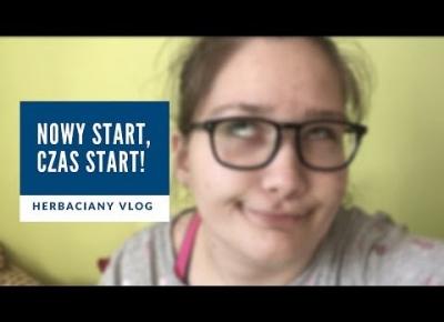 Herbaciany VLOG: Czas, start! Zaczynam od nowa