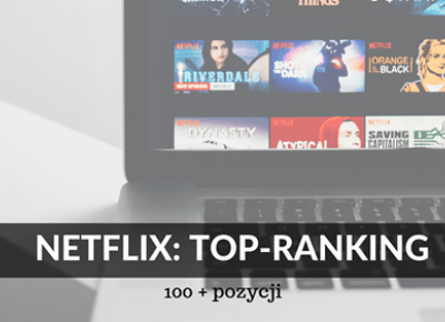Najlepsze seriale Netflix: ranking stulecia | chillife.pl
