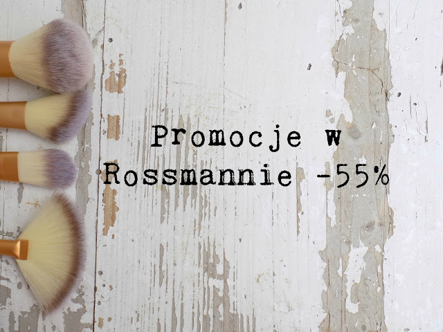 Imm: Co polecam kupić na promocjach w Rossmannie -55%