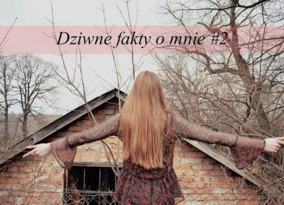 Imm: Dziwne fakty o mnie #2