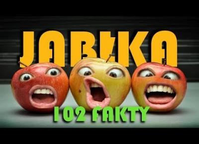 JABŁKA - 102 FAKTY